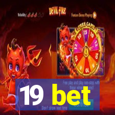 19 bet